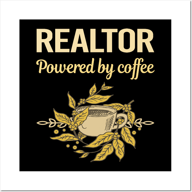 Powered By Coffee Realtor Wall Art by Hanh Tay